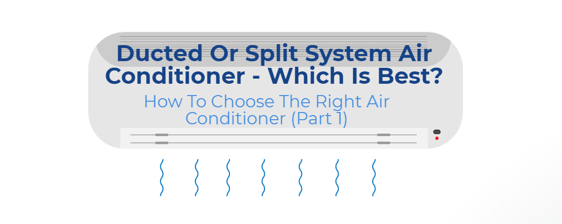 ducted or split system air conditioning